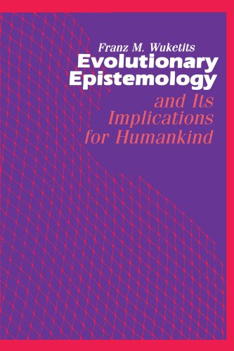 Evolutionary Epistemology and Its Implications for Humankind