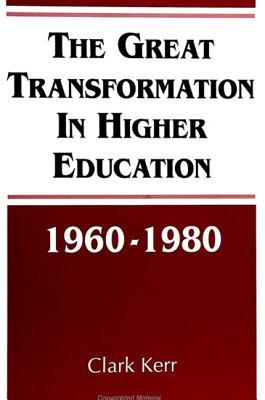 The Great Transformation In Higher Education, 1960 1980