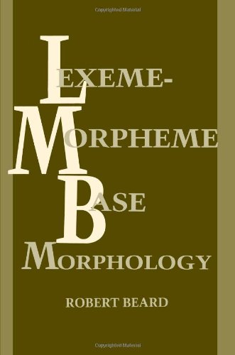 Lexeme-Morpheme Base Morphology