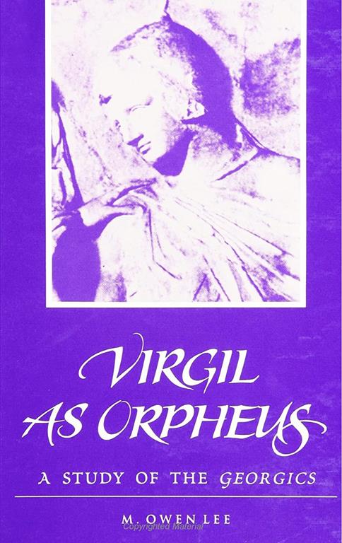 Virgil As Orpheus: A Study of the Georgics (S U N Y Series in Classical Studies)