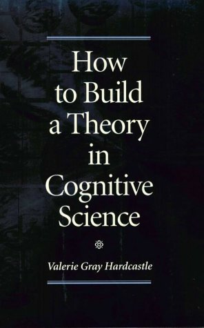 How to Build a Theory in Cognitive Science