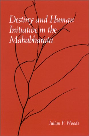 Destiny and Human Initiative in the Mahabharata