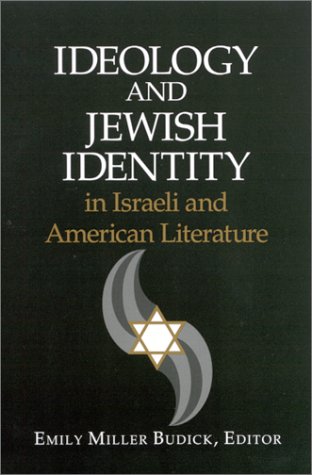 Ideology And Jewish Identity In Israeli And American Literature