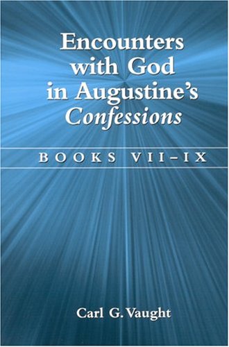 Encounters with God in Augustine's Confessions