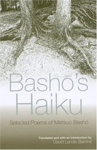 Basho's Haiku: Selected Poems of Matsuo Basho