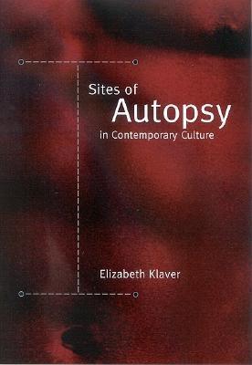 Sites of Autopsy in Contemporary Culture