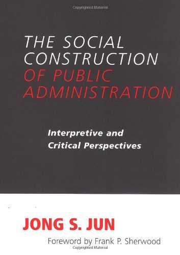 The Social Construction of Public Administration