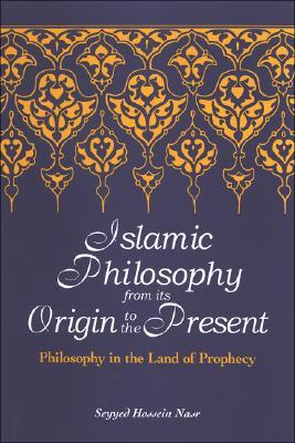 Islamic Philosophy from Its Origin to the Present