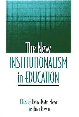 The New Institutionalism in Education