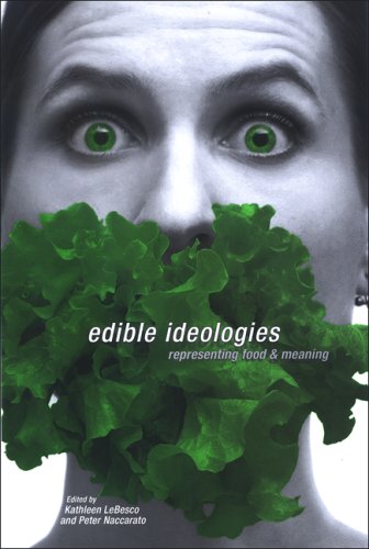 Edible Ideologies