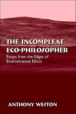 The Incompleat Eco-Philosopher