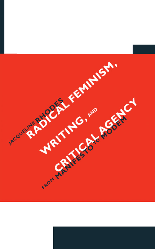 Radical Feminism, Writing, and Critical Agency