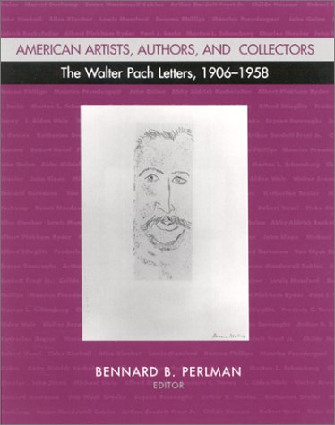 American artists, authors, and collectors : the Walter Pach letters, 1906-1958