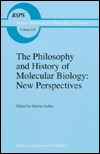 The Philosophy and History of Molecular Biology