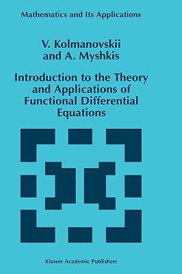 Introduction to the Theory and Applications of Functional Differential Equations