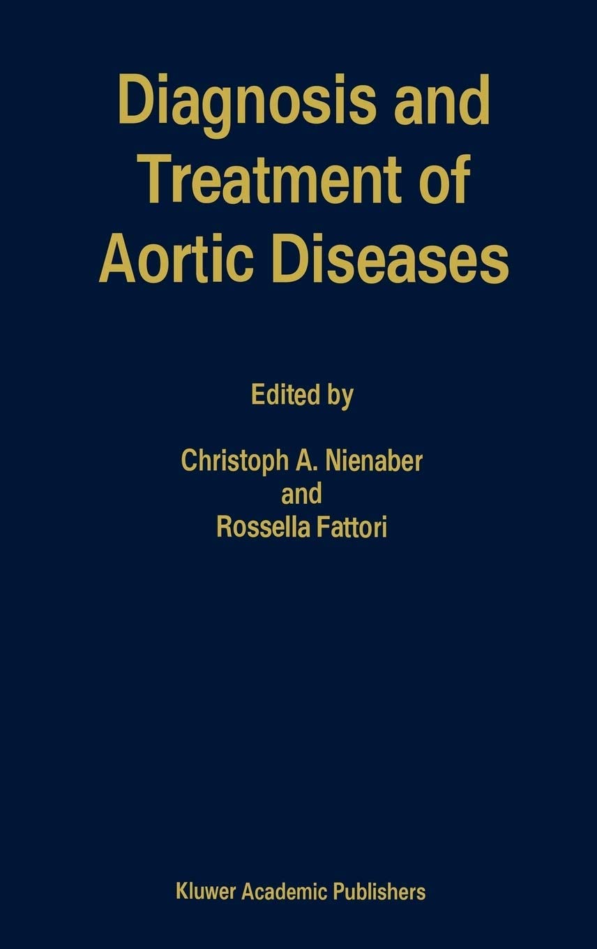 Diagnosis and Treatment of Aortic Diseases (Developments in Cardiovascular Medicine, Volume 212)