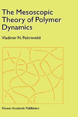 Mesoscopic Theory of Polymer Dynamics