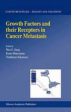 Growth Factors and Their Receptors in Cancer Metastasis