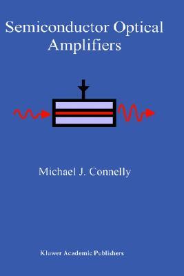 Semiconductor Optical Amplifiers