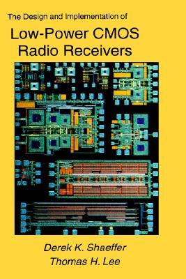 The Design and Implementation of Low-Power CMOS Radio Receivers