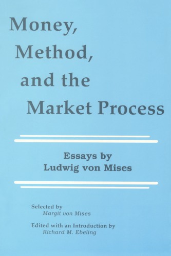 Money, Method, and the Market Process