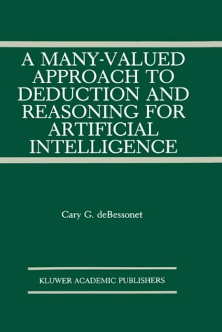 A Many-Valued Approach to Deduction and Reasoning for Artificial Intelligence