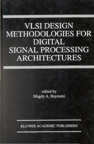 VLSI Design Methodologies for Digital Signal Processing Architectures