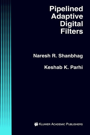 Pipelined Adaptive Digital Filters