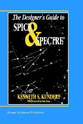 The Designer's Guide to Spice and Spectre(r)