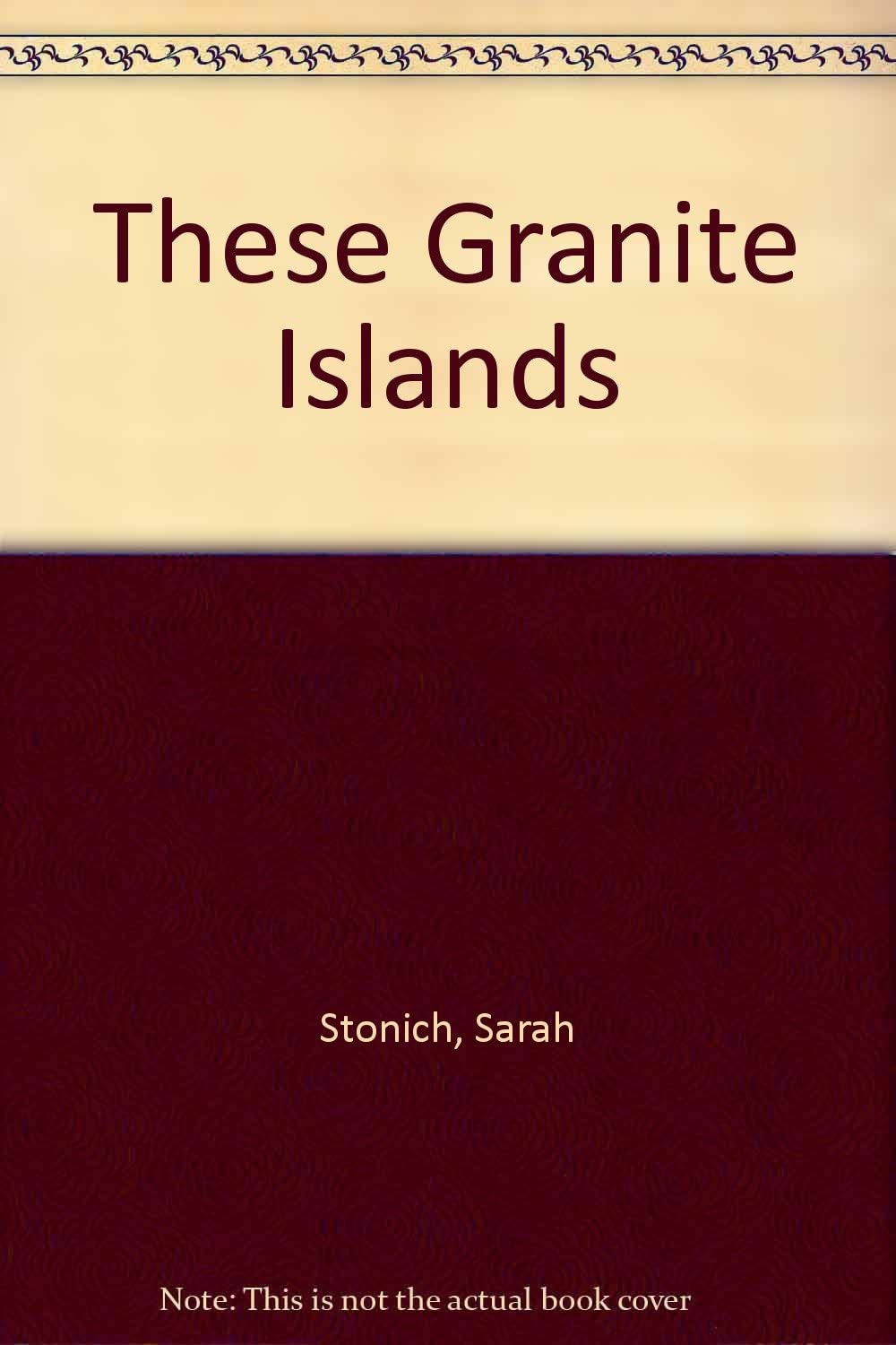 These Granite Islands