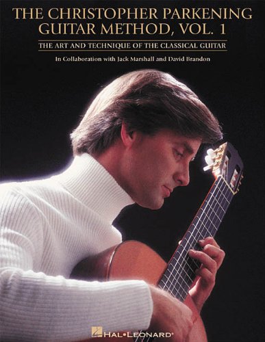 The Christopher Parkening Guitar Method, Volume 1