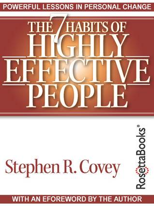 The 7 Habits of Highly Effective People