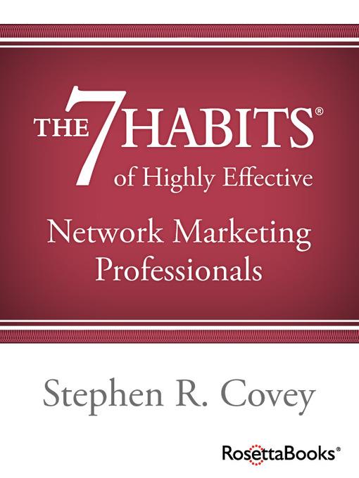 The 7 Habits of Highly Effective Network Marketing Professionals