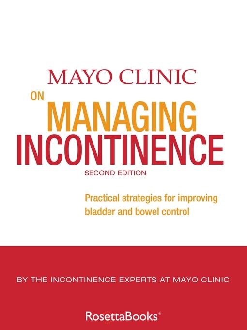 Mayo Clinic on Managing Incontinence