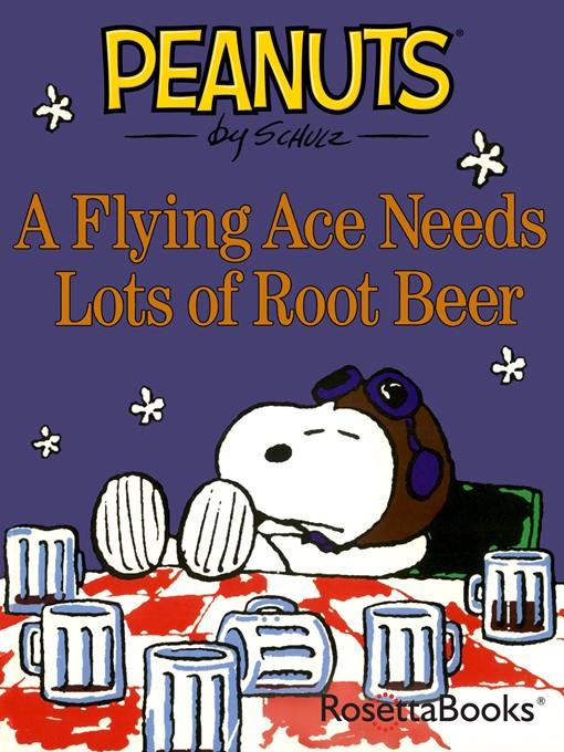 A Flying Ace Needs Lots of Root Beer