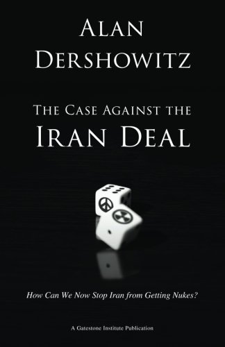 The Case Against the Iran Deal