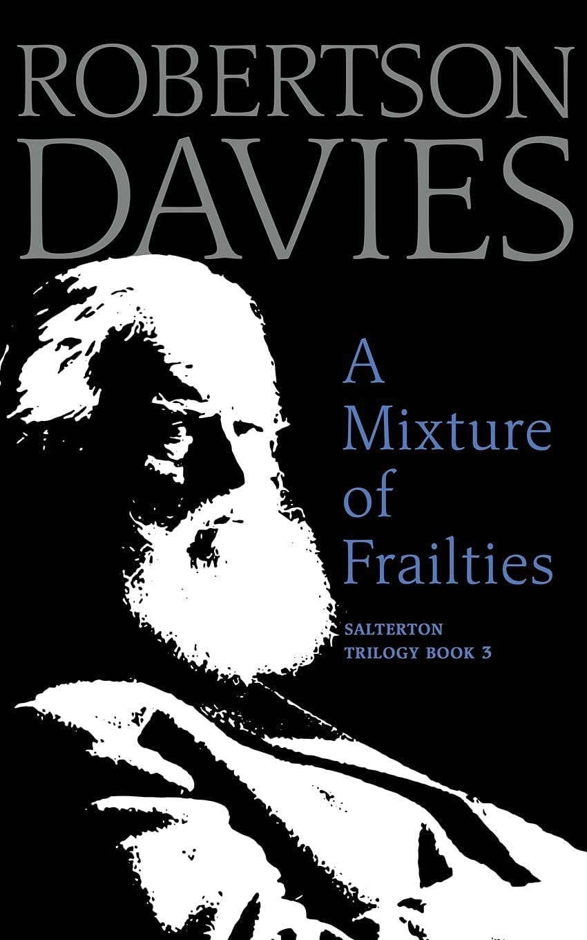 A Mixture of Frailties (The Salterton Trilogy)