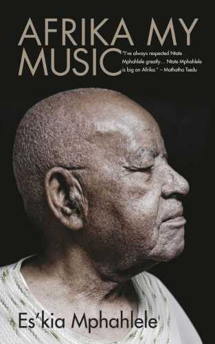 Afrika my music: an autobiography 1957-1983