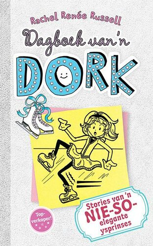 Dagboek van ’n dork 4: Stories van 'n nie-so-elegante ysprinses (Afrikaans Edition)