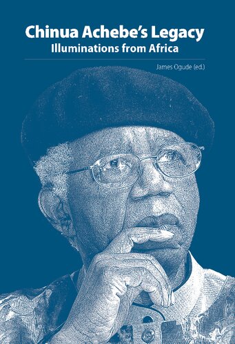 Chinua Achebe's Legacy. Illuminations from Africa