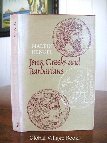 Jews, Greeks &amp; Barbarians