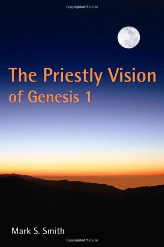 The Priestly Vision of Genesis I