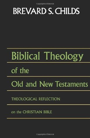 Biblical Theology of the Old and New Testaments