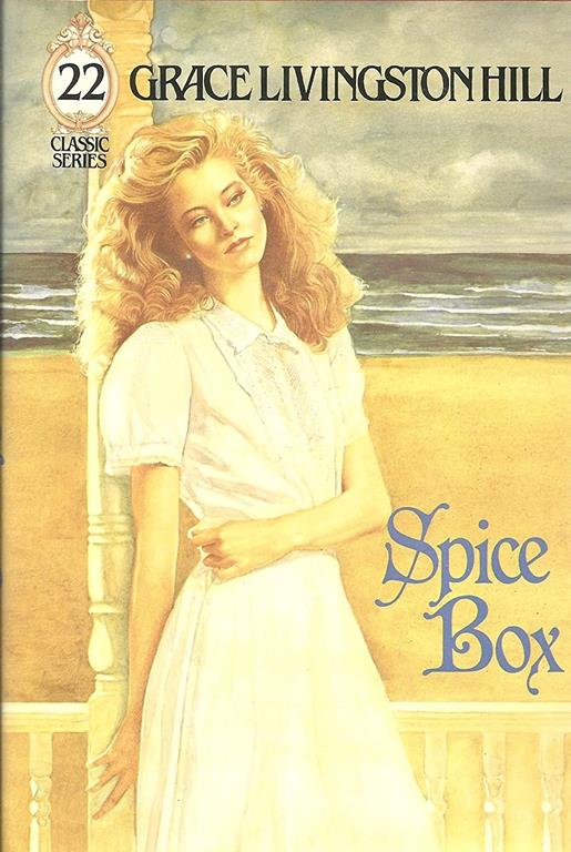 Spice Box (Grace Livingston Hill Classic)