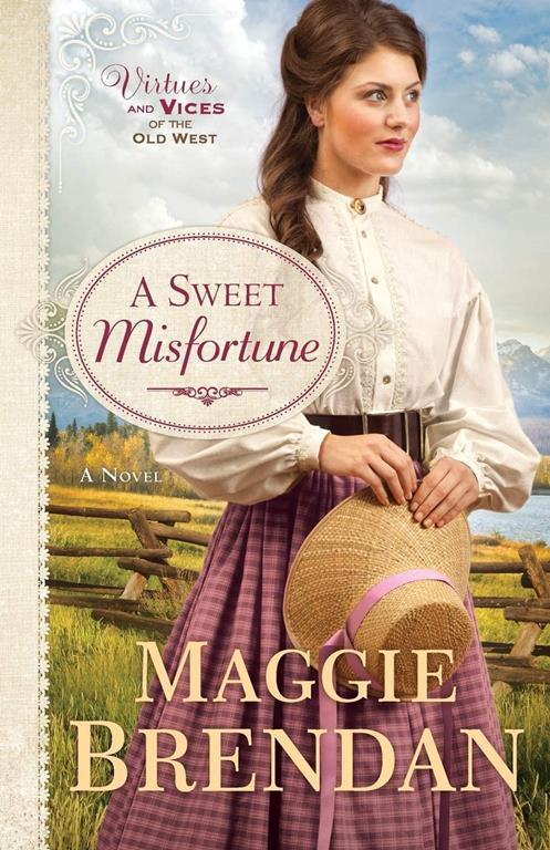 A Sweet Misfortune (Virtues and Vices of the Old West)