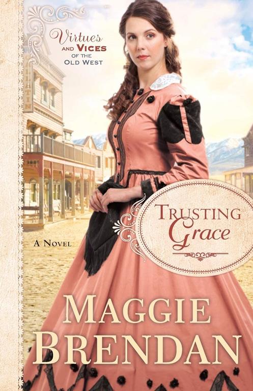 Trusting Grace (Virtues and Vices of the Old West)