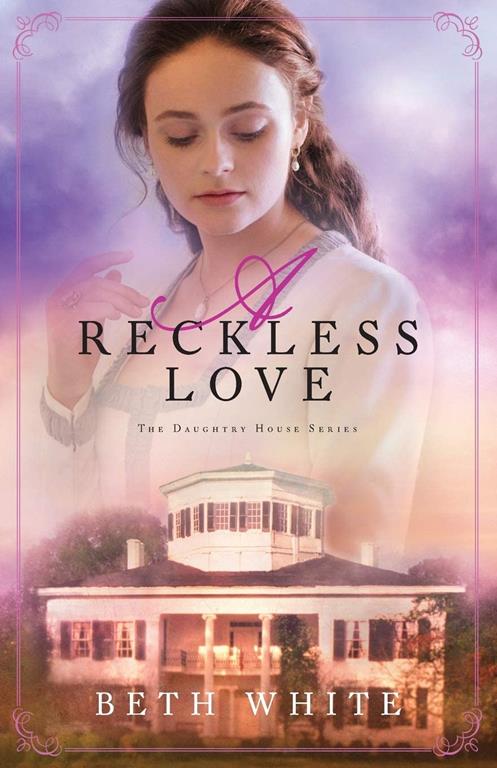 Reckless Love (Daughtry House)