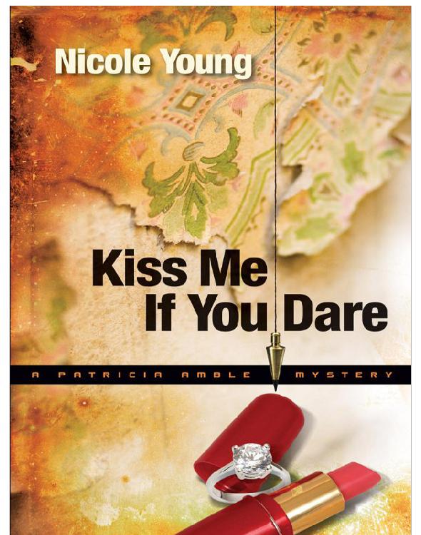 Kiss Me If You Dare (Patricia Amble Mystery Series #3)