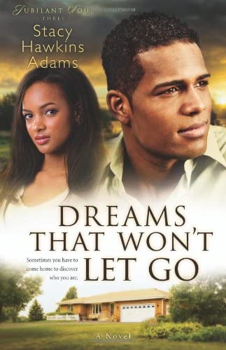 Dreams That Won't Let Go: A Novel (Jubilant Soul)