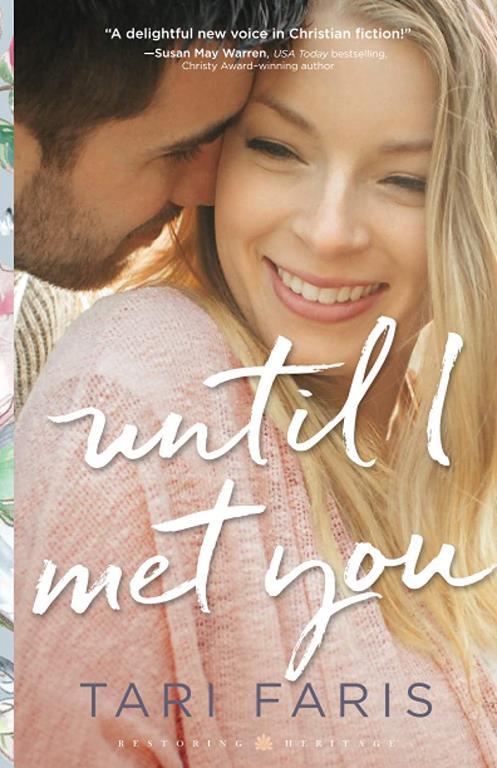 Until I Met You (Restoring Heritage)